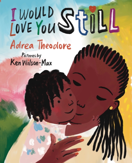 I Would Love You Still - Adrea Theodore