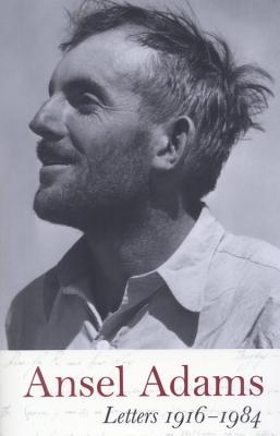 Ansel Adams: Letters, 1916 - 1984 - Wallace Stegner