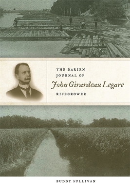 Coperta cărții 'The Darien Journal of John Girardeau Legare, Ricegrower - Buddy Sullivan'