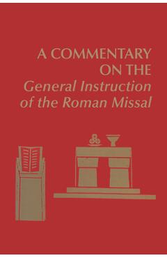 Coperta cărții 'A Commentary on the General Instruction of the Roman Missal - Edward Foley'