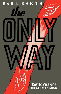 Coperta cărții 'The Only Way - Karl Barth'