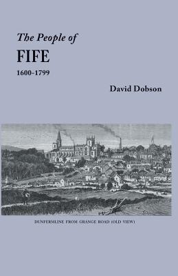 People of Fife, 1600-1799 - David Dobson