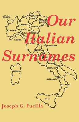 Coperta cărții 'Our Italian Surnames - Joseph G. Fucilla'