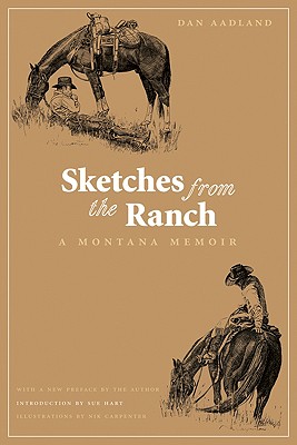 Sketches from the Ranch: A Montana Memoir - Dan Aadland