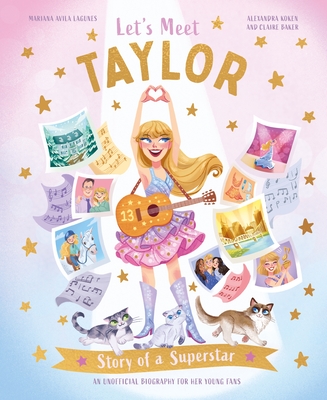 Let's Meet Taylor: Story of a Superstar - Mariana Avila