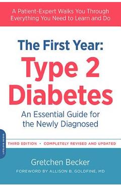 Coperta cărții 'The First Year: Type 2 Diabetes: An Essential Guide for the Newly Diagnosed - Gretchen Becker'
