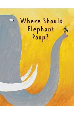 Coperta cărții 'The Smelly Book: Where Should Elephant Poop? - Gong Ruping'