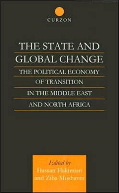 The State and Global Change: The Political Economy of Transition in the Middle East and north Africa - Hassan Hakimian