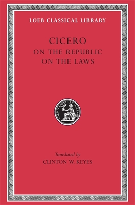 On the Republic. on the Laws - Cicero
