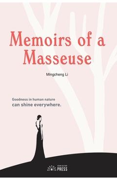 Coperta cărții 'Memoirs of a Masseuse - Mingcheng Li'
