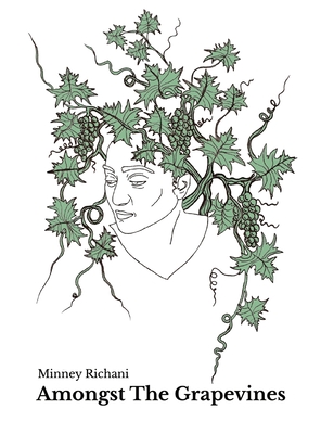 Amongst The Grapevines - Minney Richani