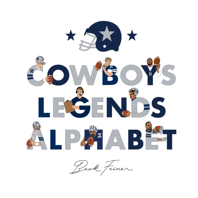 Cowboys Legends Alphabet - Beck Feiner