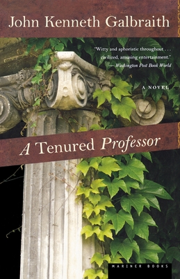 Coperta cărții 'A Tenured Professor - John Kenneth Galbraith'