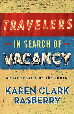 Travelers in Search of Vacancy: Short Stories of the South - Phyllis Clark Holder