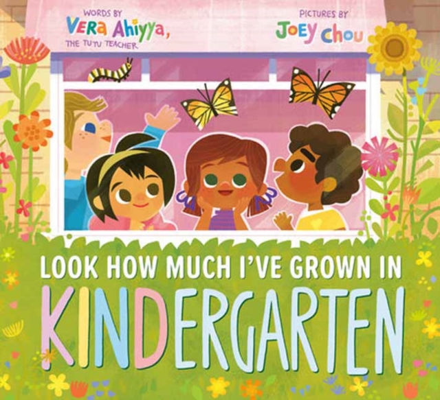 Look How Much I've Grown in Kindergarten - Vera Ahiyya