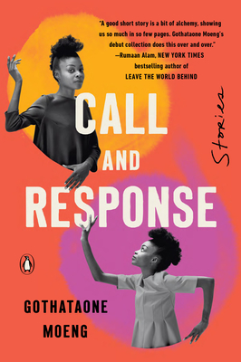 Call and Response: Stories - Gothataone Moeng