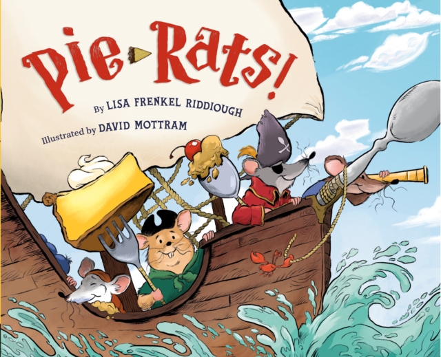 Pie-Rats! - Lisa Frenkel Riddiough