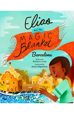Coperta cărții 'Elias and the Magic Blanket: Barcelona - Katerra Locke'
