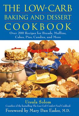 The Low-Carb Baking and Dessert Cookbook - Ursula Solom