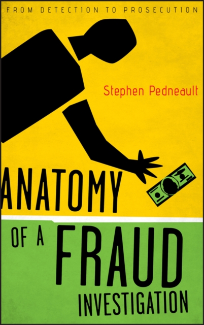 Anatomy of a Fraud Investigation - Stephen Pedneault