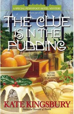 Coperta cărții 'The Clue Is in the Pudding - Kate Kingsbury'