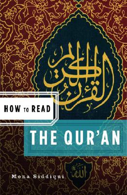 How to Read the Qu'ran - Mona Siddiqui