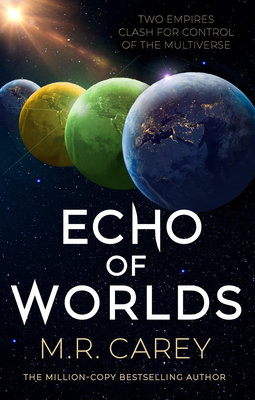 Echo of Worlds - M. R. Carey