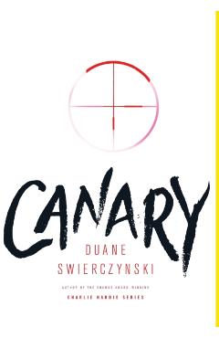 Coperta cărții 'Canary - Duane Swierczynski'