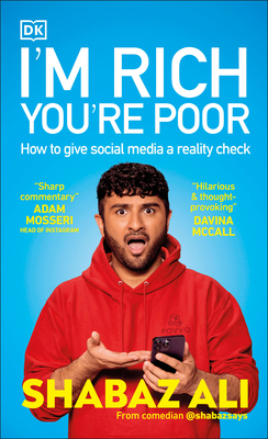 I'm Rich, You're Poor: How to Give Social Media a Reality Check - Shabaz Ali