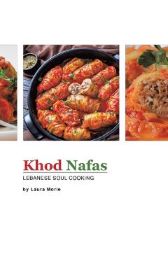 Coperta cărții 'Khod Nafas: Lebanese Soul Cooking - Laura Morie'