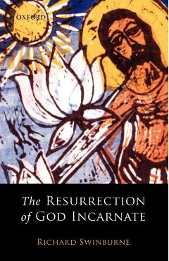Coperta cărții 'The Resurrection of God Incarnate - Richard Swinburne'