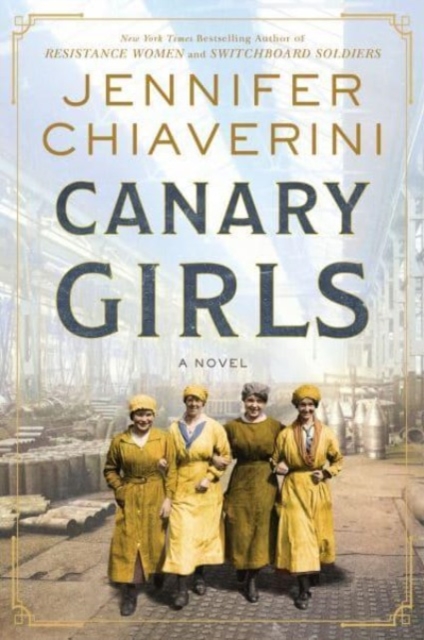 Canary Girls - Jennifer Chiaverini