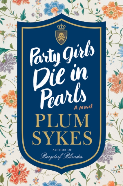 Party Girls Die in Pearls - Plum Sykes