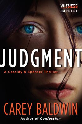 Judgment: A Cassidy & Spenser Thriller - Carey Baldwin