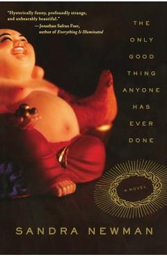 Coperta cărții 'The Only Good Thing Anyone Has Ever Done - Sandra Newman'