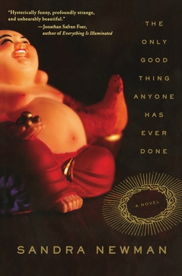 Coperta cărții 'The Only Good Thing Anyone Has Ever Done - Sandra Newman'