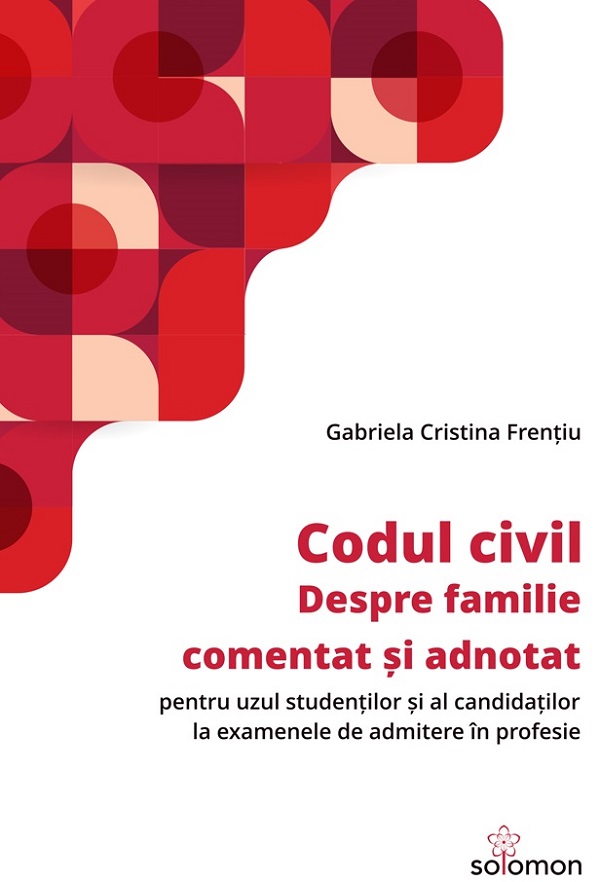 Codul civil. Despre familie - Gabriela Cristina Frentiu