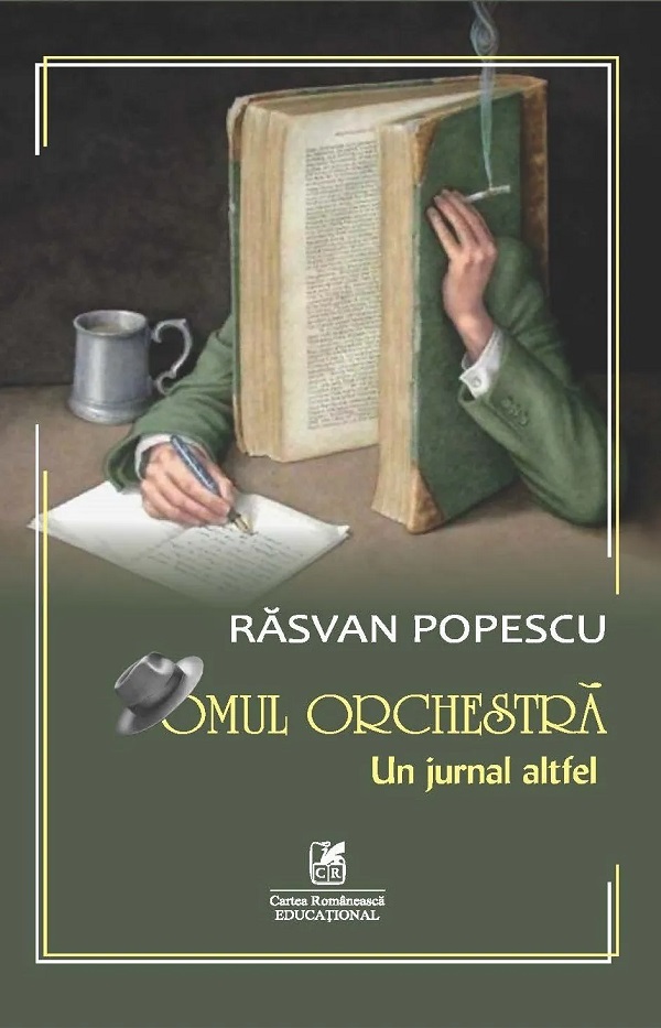 Omul orchestra: Un jurnal altfel - Rasvan Popescu