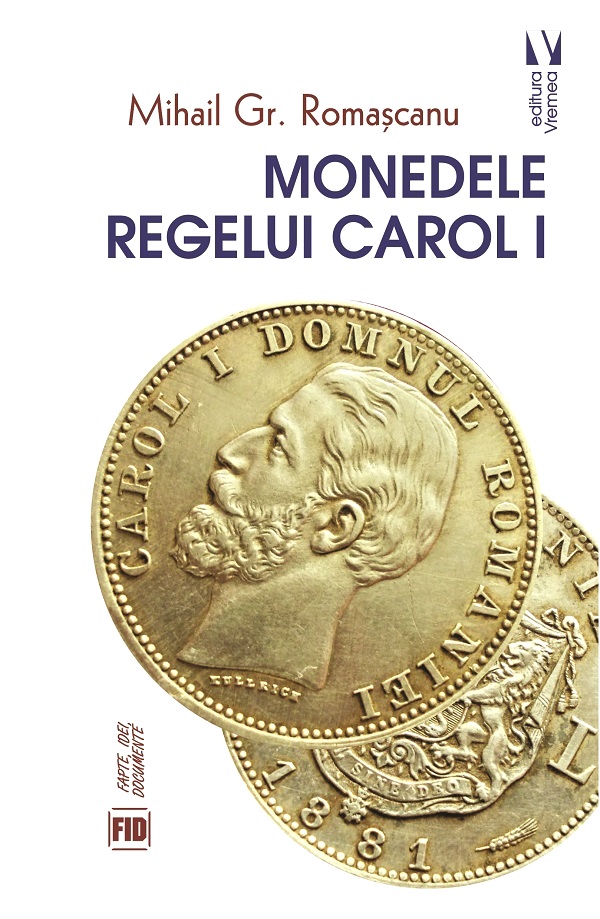 Monedele Regelui Carol I - Mihail Gr. Romascanu