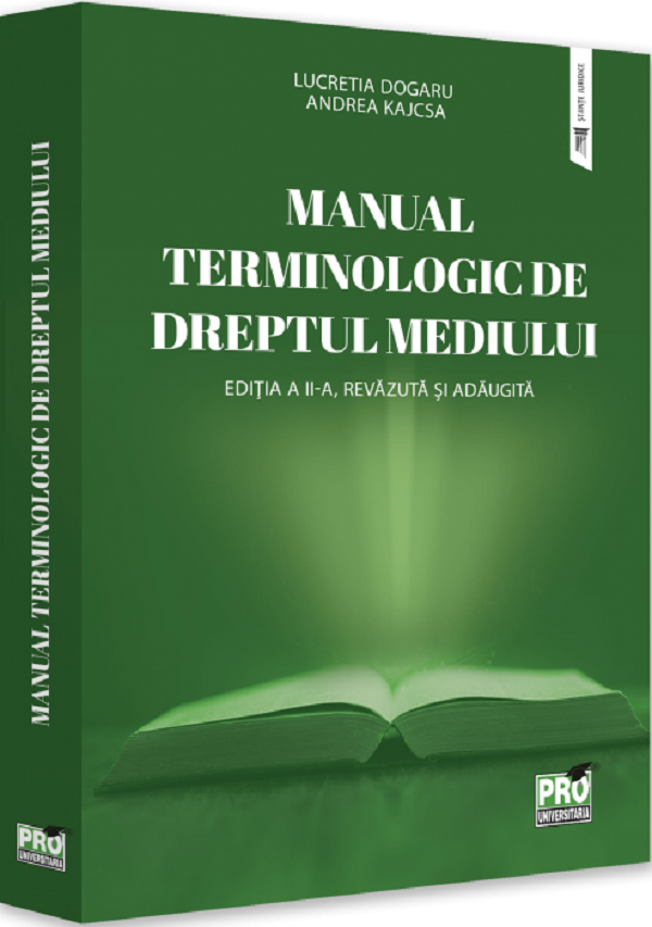 Manual terminologic de Dreptul mediului - Lucretia Dogaru, Kajcsa Andreea