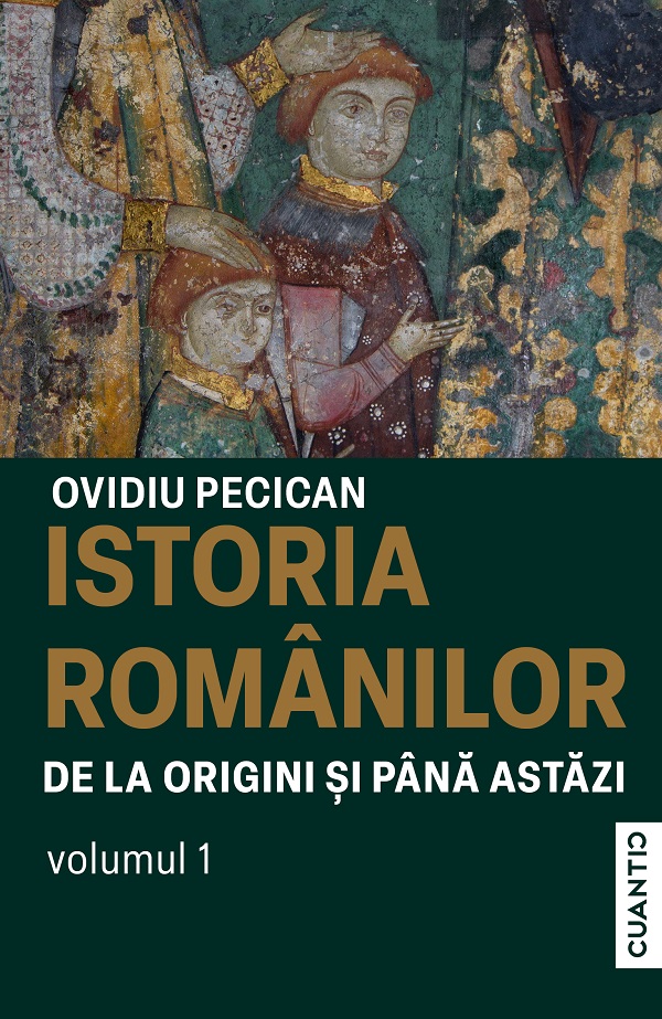 Istoria romanilor de la origini si pana astazi Vol.1 - Ovidiu Pecican