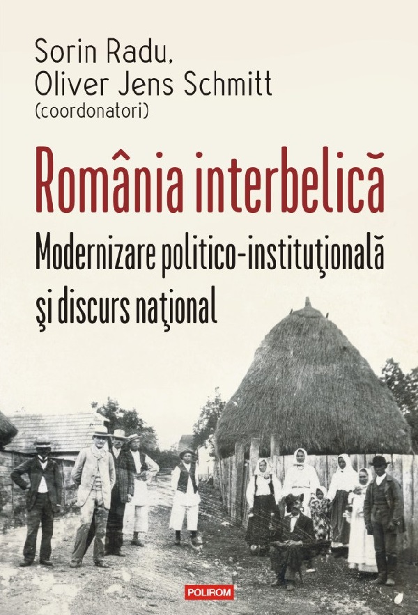 Romania interbelica - Sorin Radu, Oliver Jens Schmitt