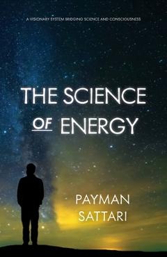 Coperta cărții 'The Science of Energy - Payman Sattari'