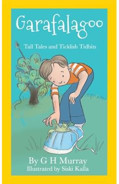 Coperta cărții 'Garafalagoo: Tall Tales and Ticklish Tidbits - Gina H. Murray'