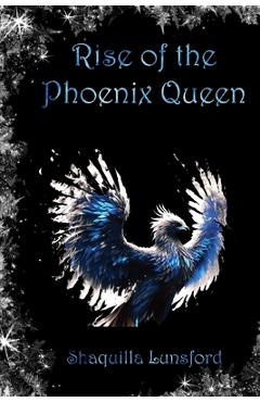 Poza produsului Rise of the Phoenix Queen - Shaquilla Lunsford