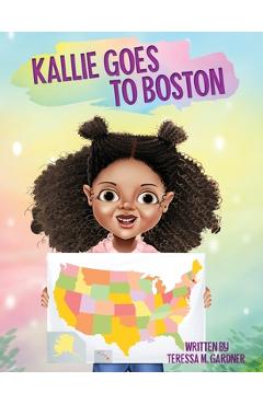 Coperta cărții 'Kallie Goes to Boston - Teressa Gardner'
