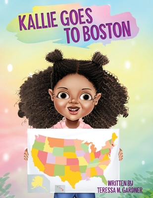 Kallie Goes to Boston - Teressa Gardner