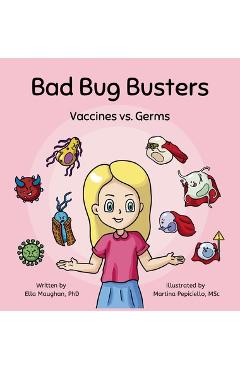 Coperta cărții 'Bad Bug Busters: Vaccines vs. Germs - Ella Maughan'