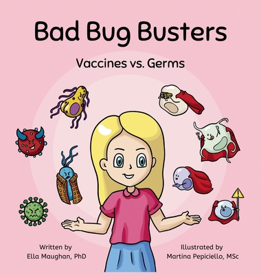 Coperta cărții 'Bad Bug Busters: Vaccines vs. Germs - Ella Maughan'