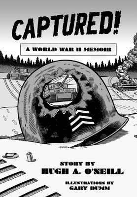 Captured!: A World War II Memoir - Hugh O'neill
